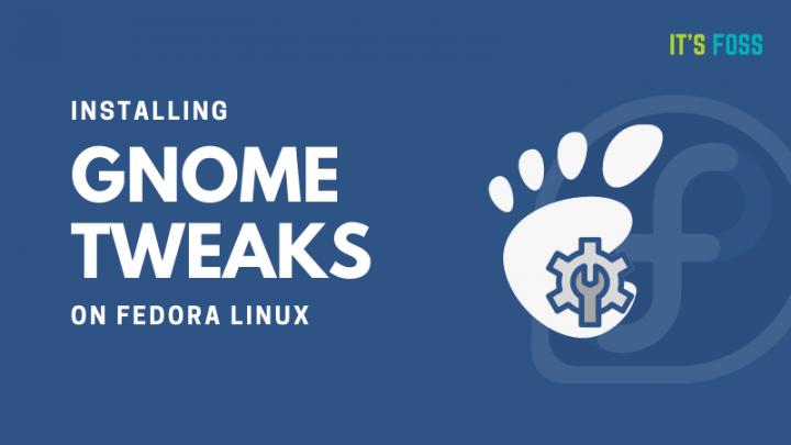 how-to-install-gnome-tweaks-on-fedora-linux