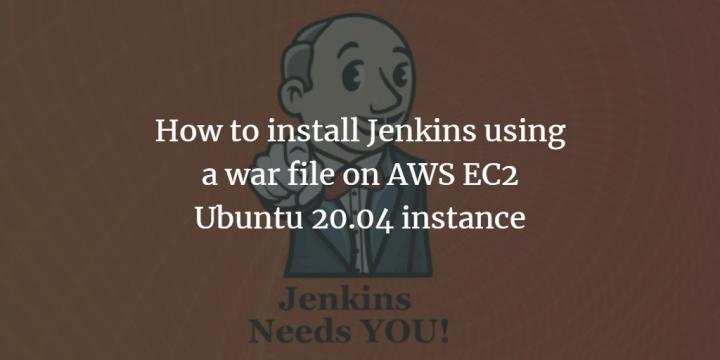 How To Install Jenkins Using A war File On AWS EC2 Ubuntu 20 04 Instance