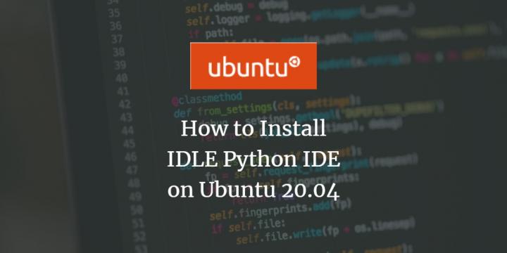 How To Install IDLE Python IDE On Ubuntu 20 04