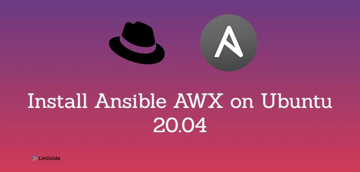 Install Ansible Awx On Ubuntu