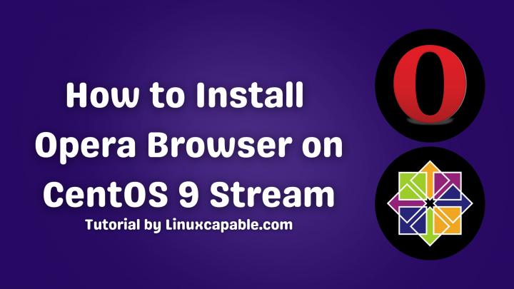 how-to-install-opera-browser-on-centos-9-stream