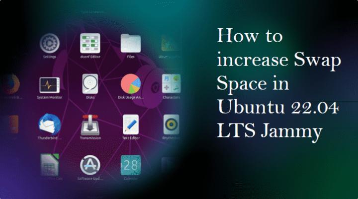 How To Increase Swap Space In Ubuntu 22 04 LTS Jammy