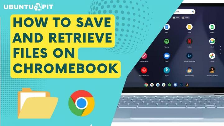 how-to-save-and-retrieve-files-on-chromebook