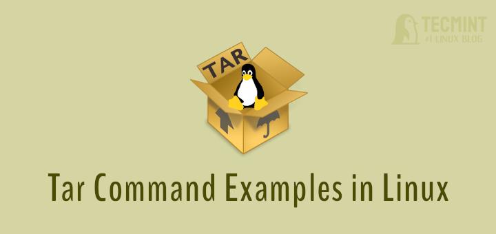 21 Tar Command Examples In Linux